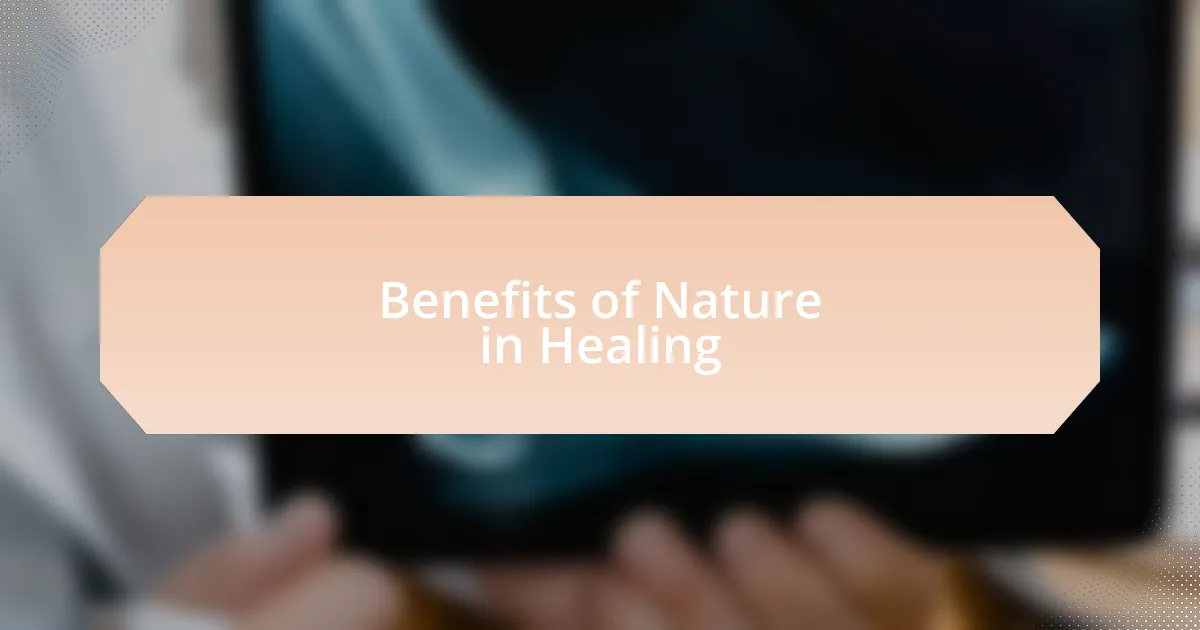Benefits of Nature in Healing