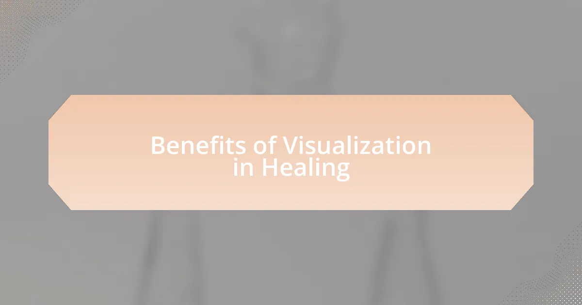 Benefits of Visualization in Healing