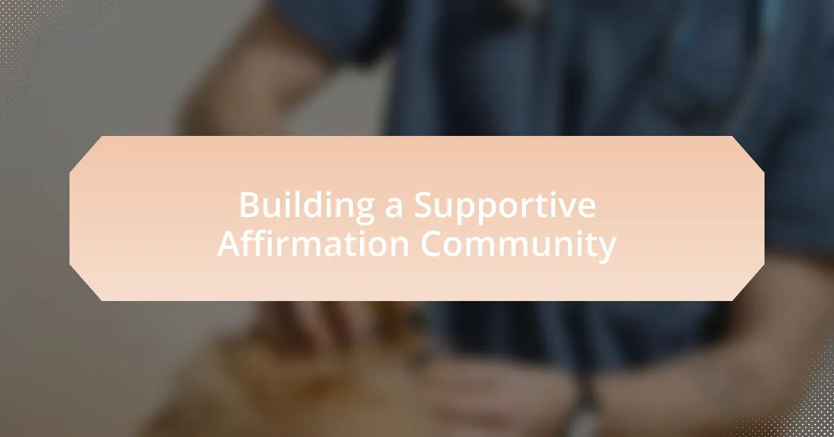 Building a Supportive Affirmation Community