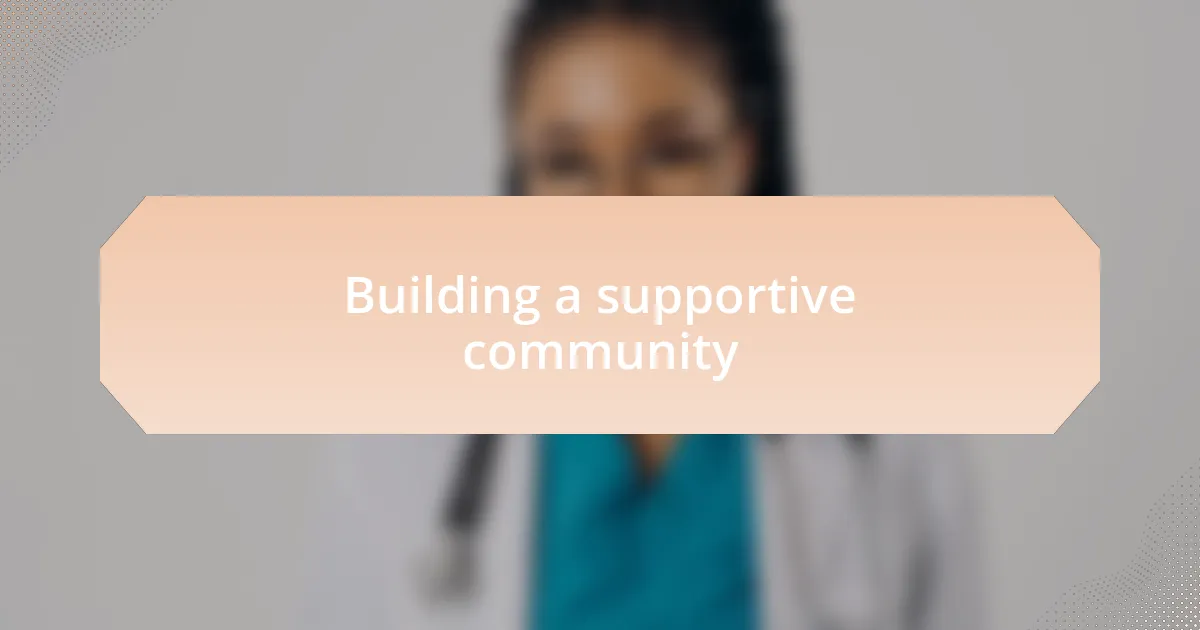 Building a supportive community
