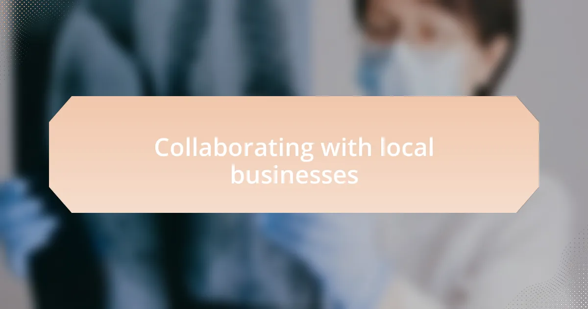 Collaborating with local businesses