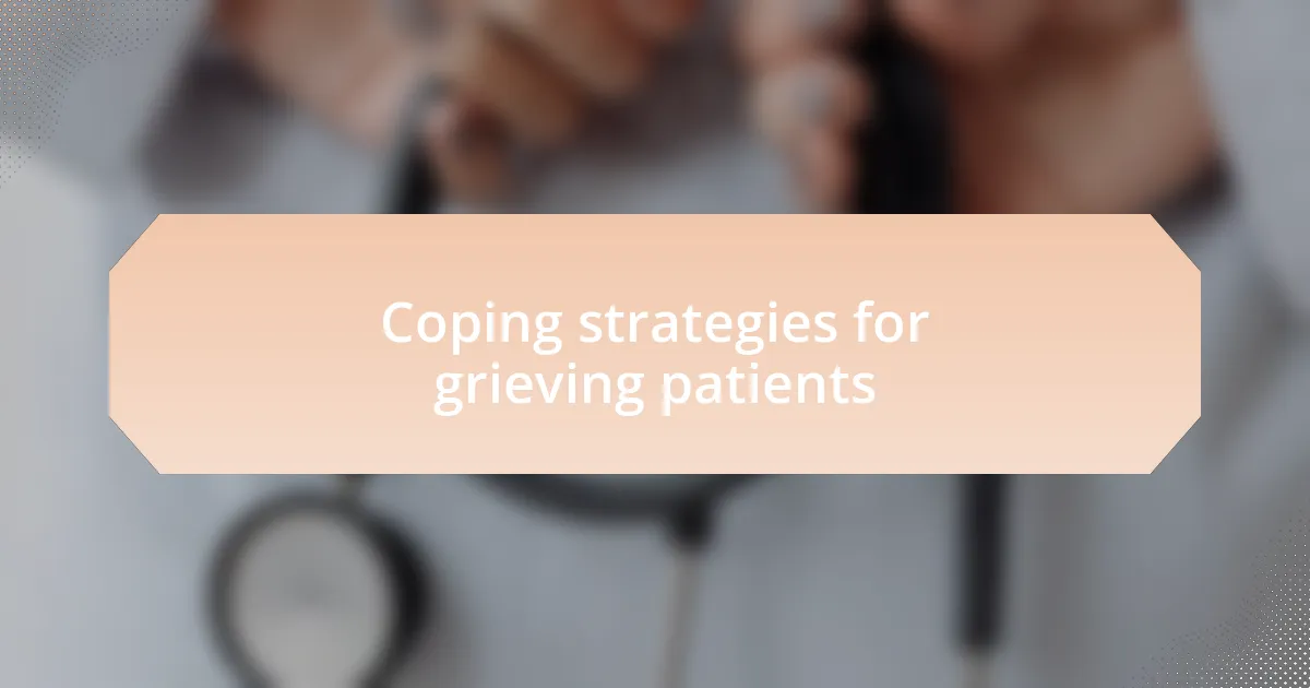 Coping strategies for grieving patients