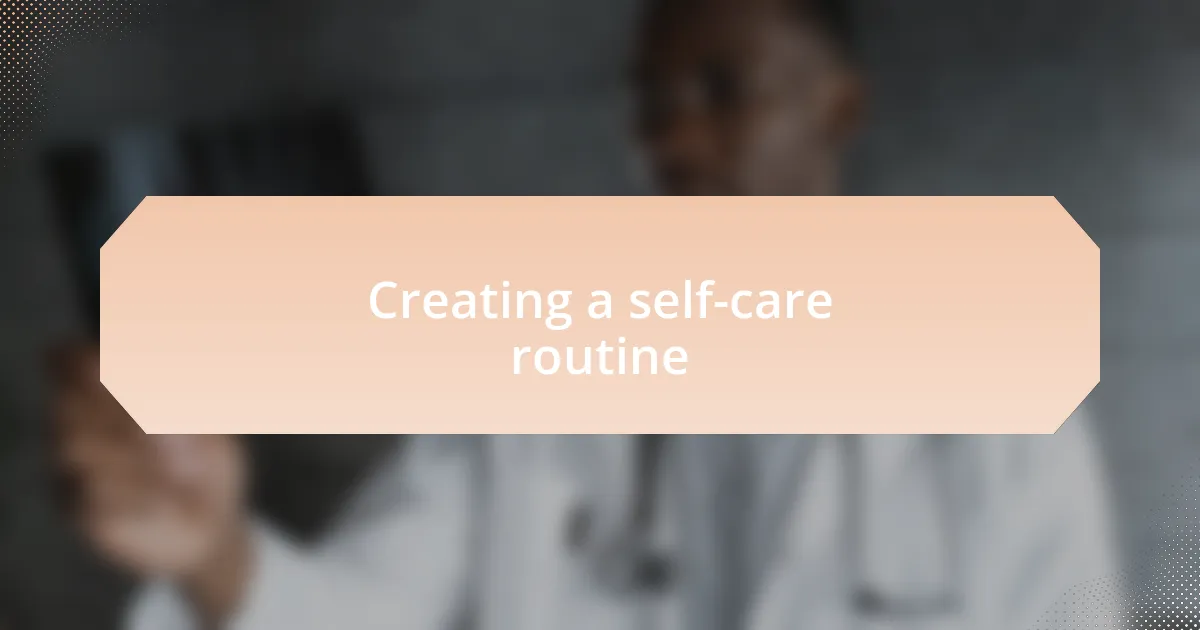 Creating a self-care routine
