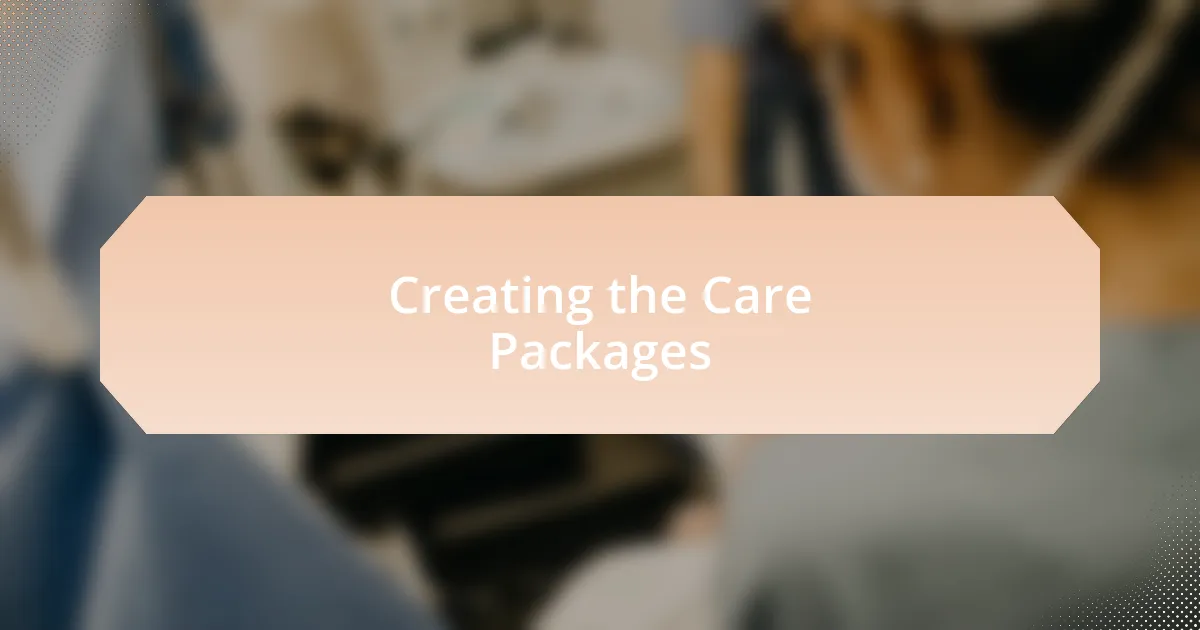 Creating the Care Packages