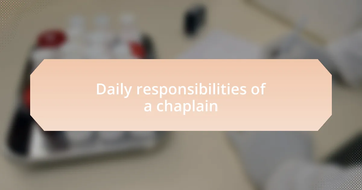 Daily responsibilities of a chaplain