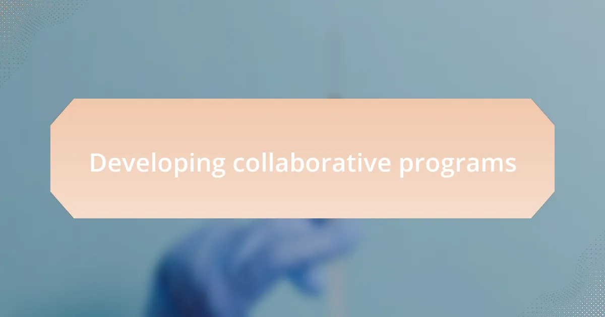 Developing collaborative programs