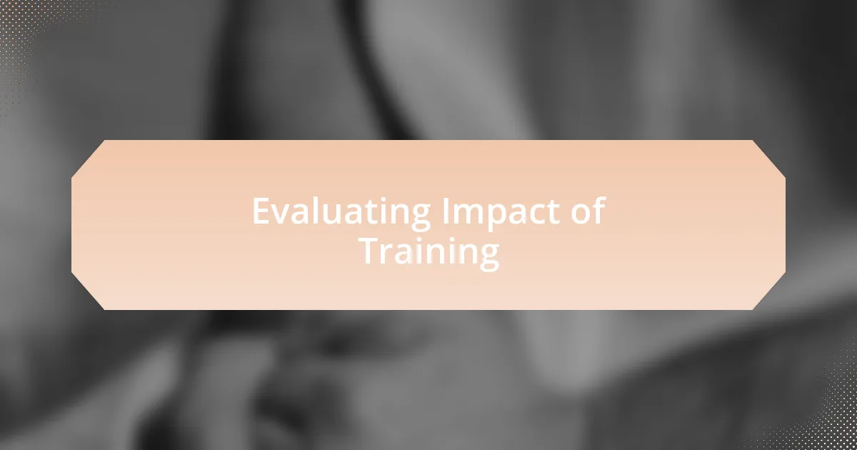 Evaluating Impact of Training