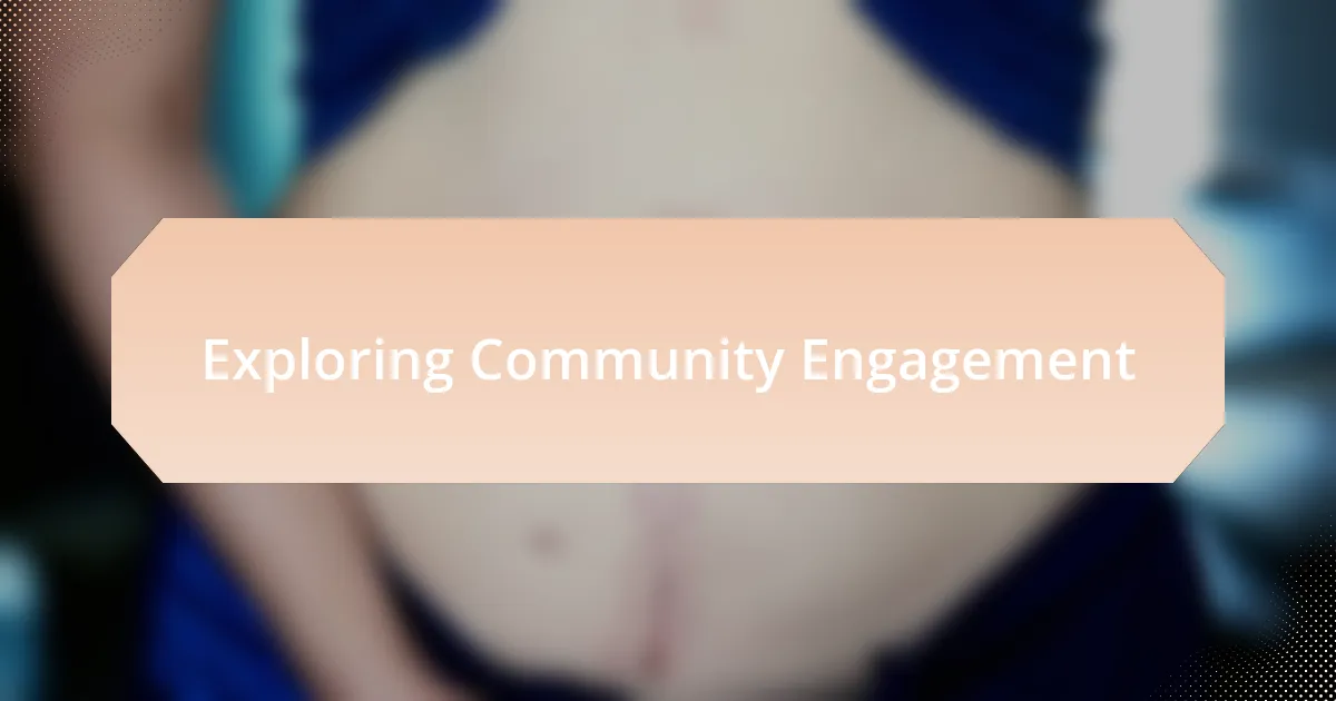 Exploring Community Engagement