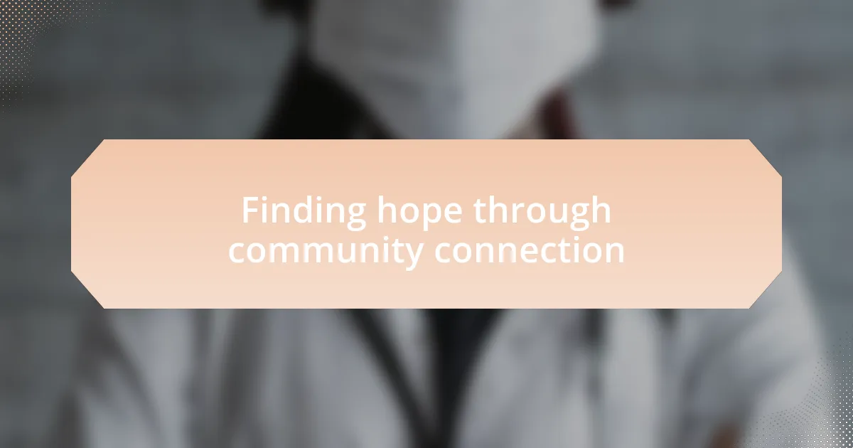Finding hope through community connection