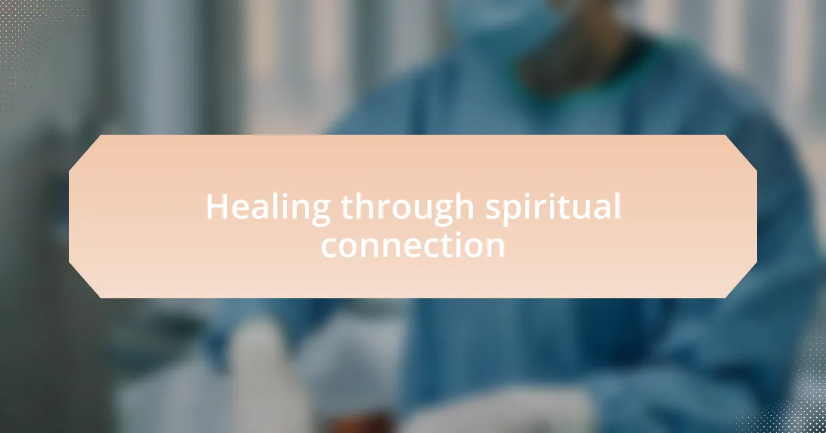 Healing through spiritual connection