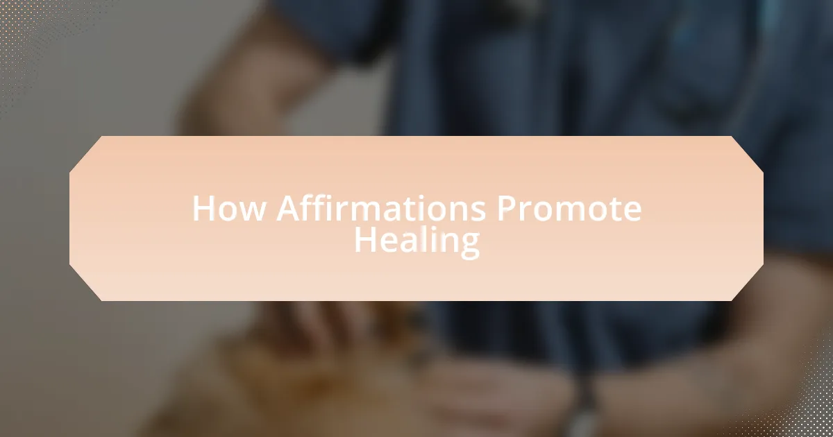 How Affirmations Promote Healing