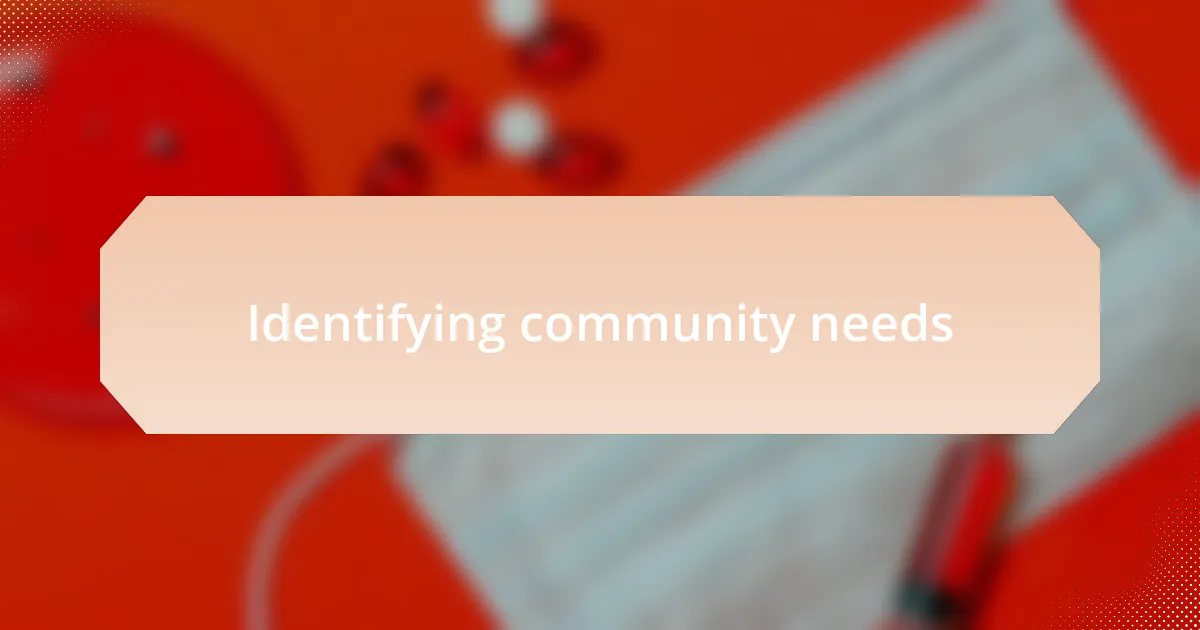 Identifying community needs