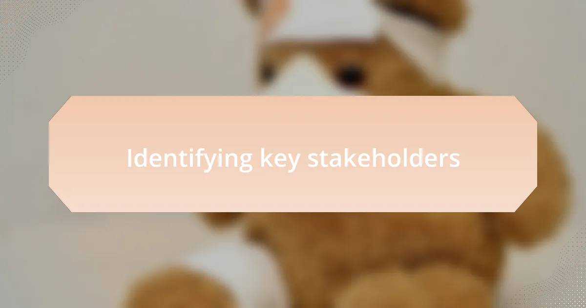Identifying key stakeholders