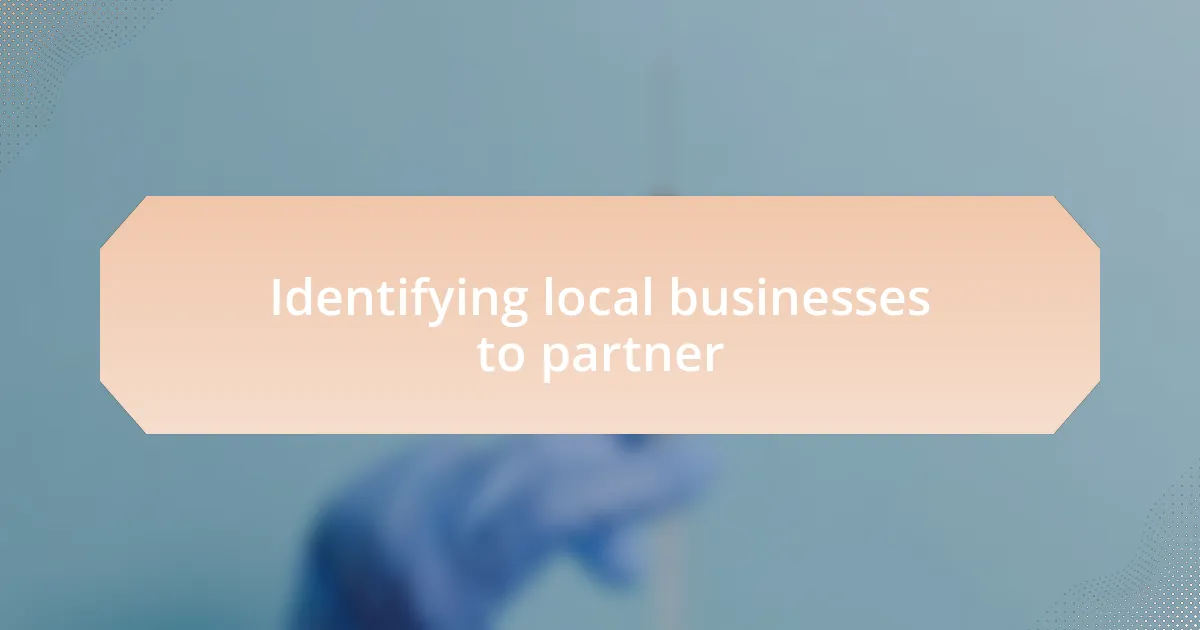 Identifying local businesses to partner