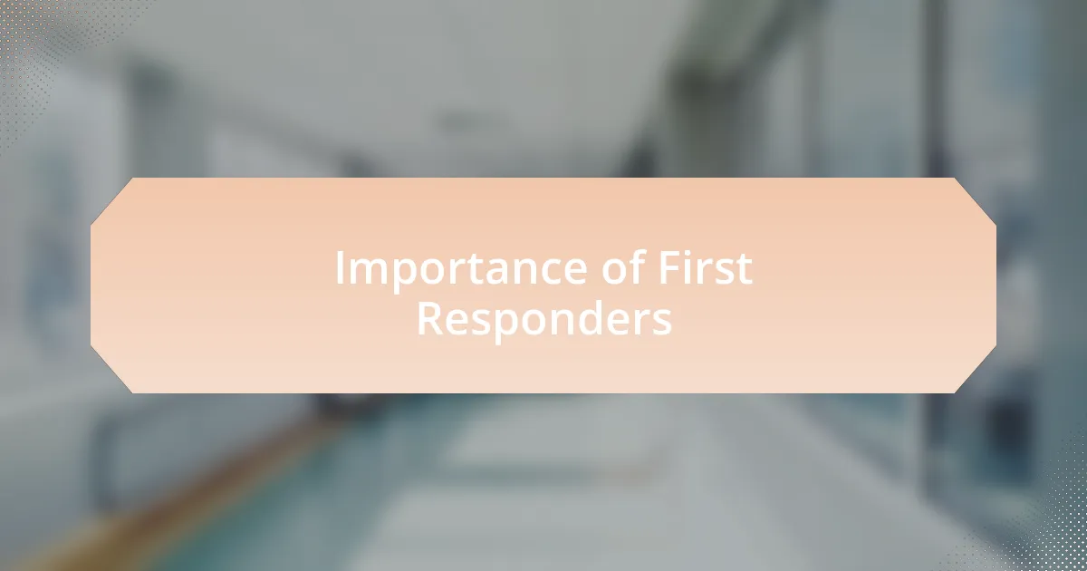 Importance of First Responders
