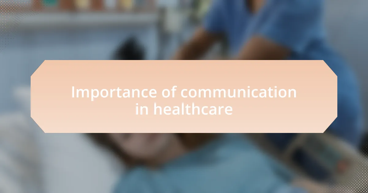 Importance of communication in healthcare