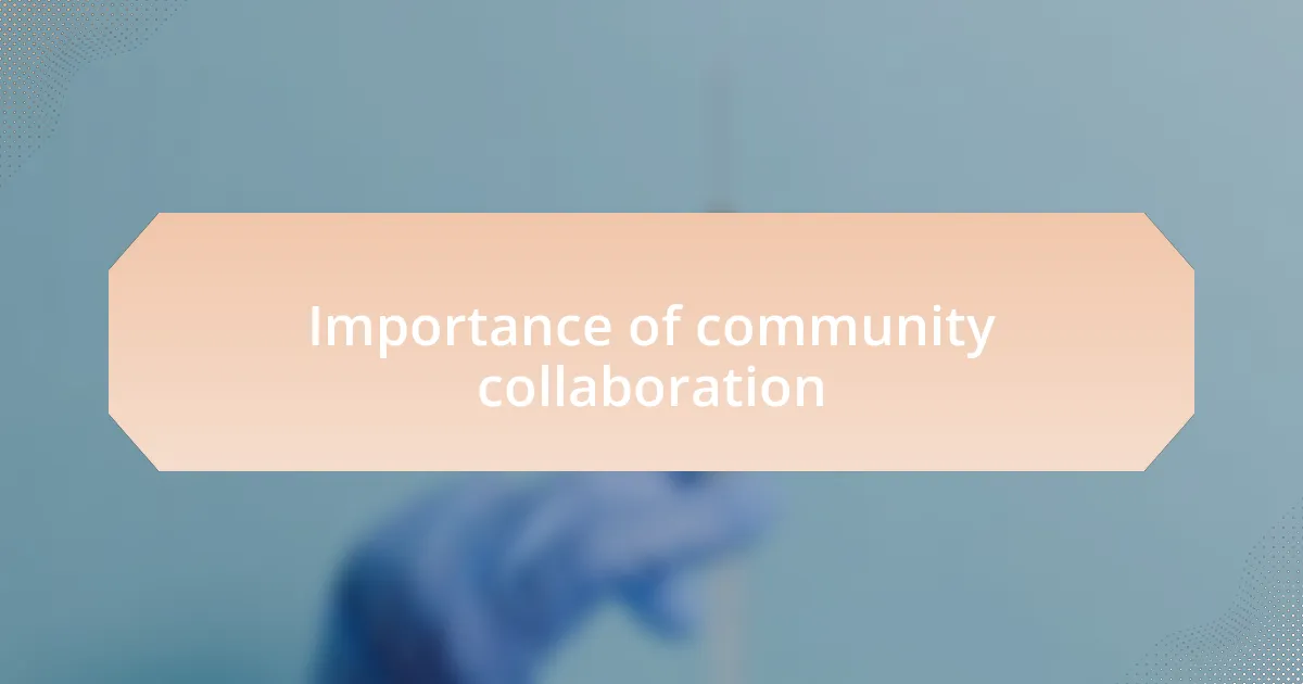 Importance of community collaboration