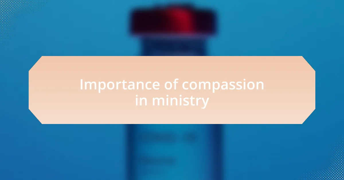 Importance of compassion in ministry