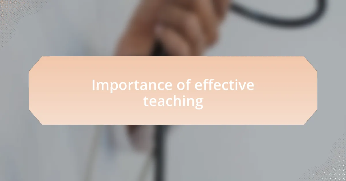 Importance of effective teaching