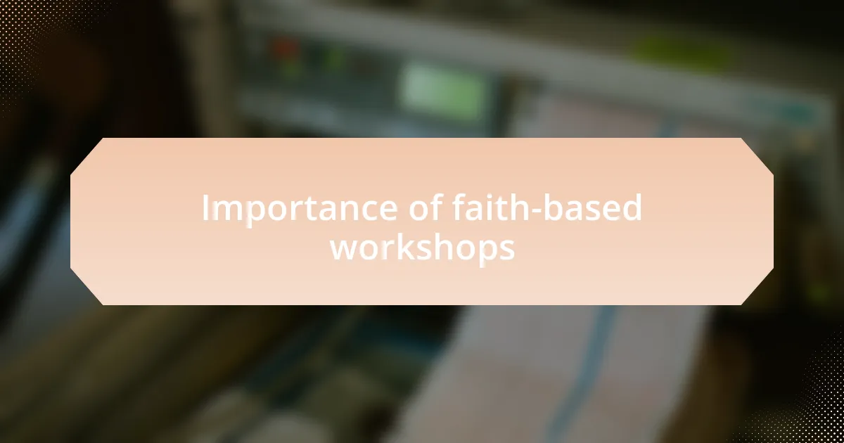 Importance of faith-based workshops