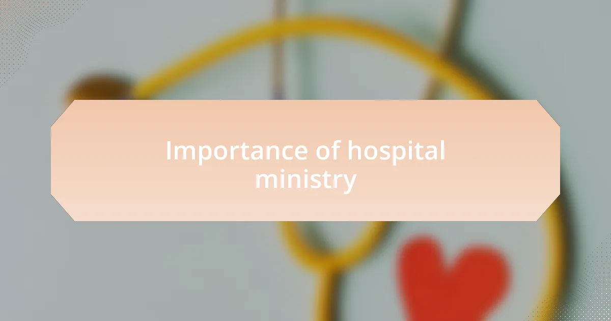 Importance of hospital ministry