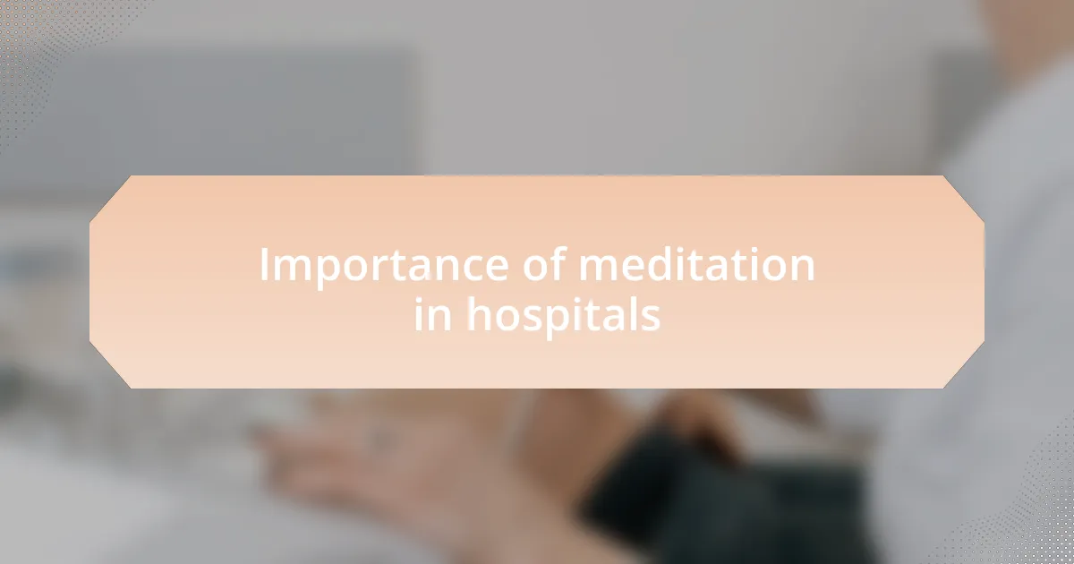 Importance of meditation in hospitals