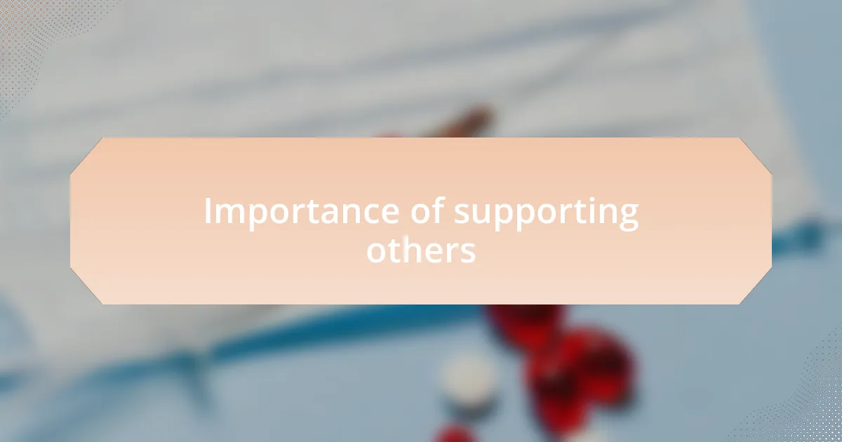 Importance of supporting others