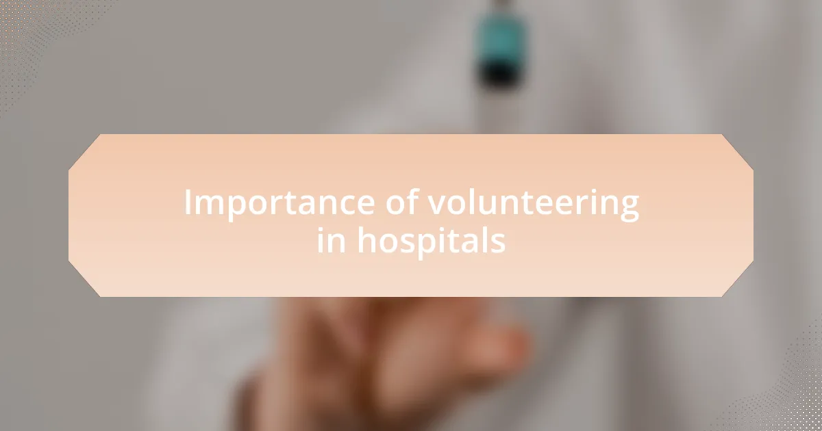 Importance of volunteering in hospitals