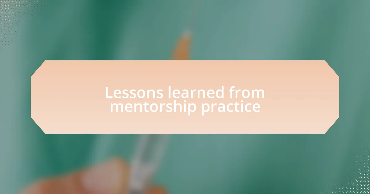 Lessons learned from mentorship practice