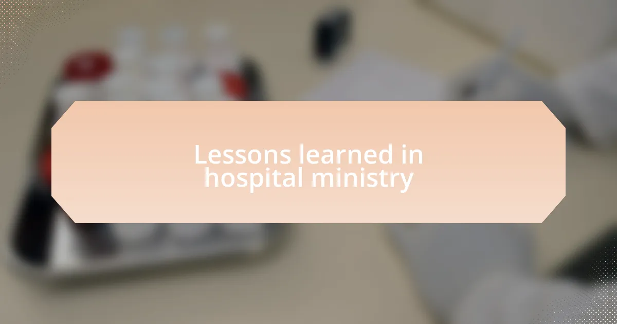 Lessons learned in hospital ministry