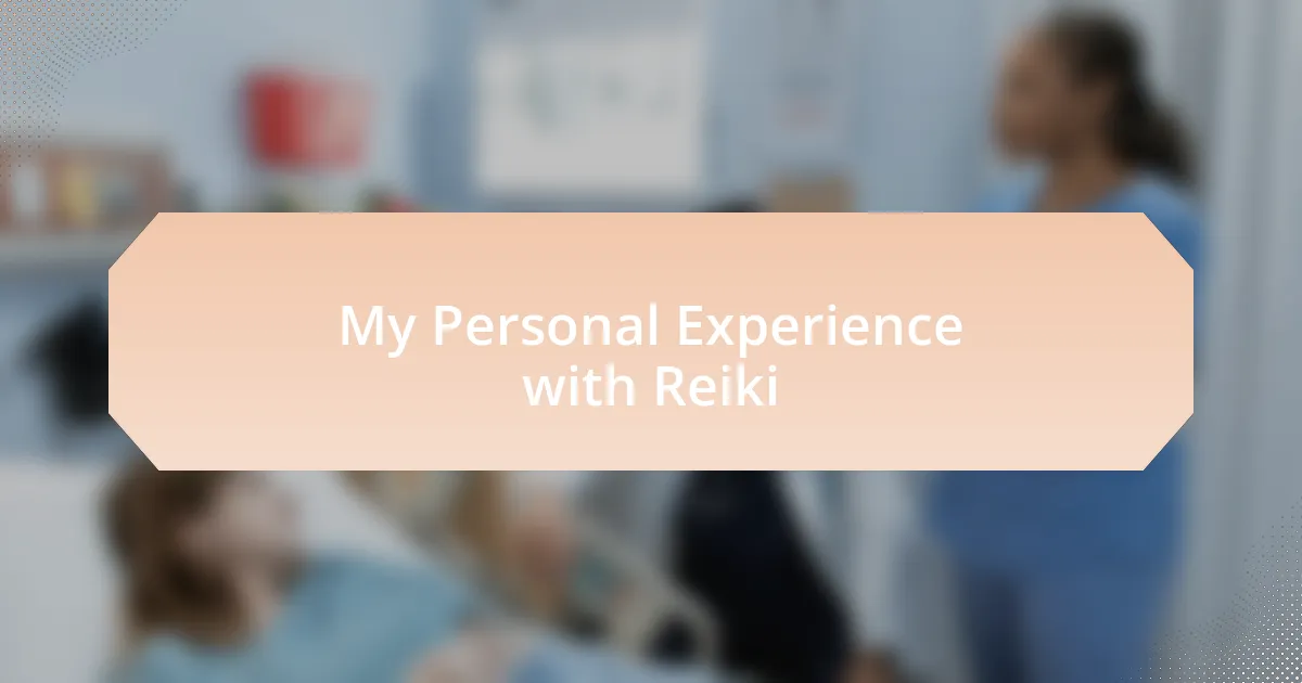 My Personal Experience with Reiki