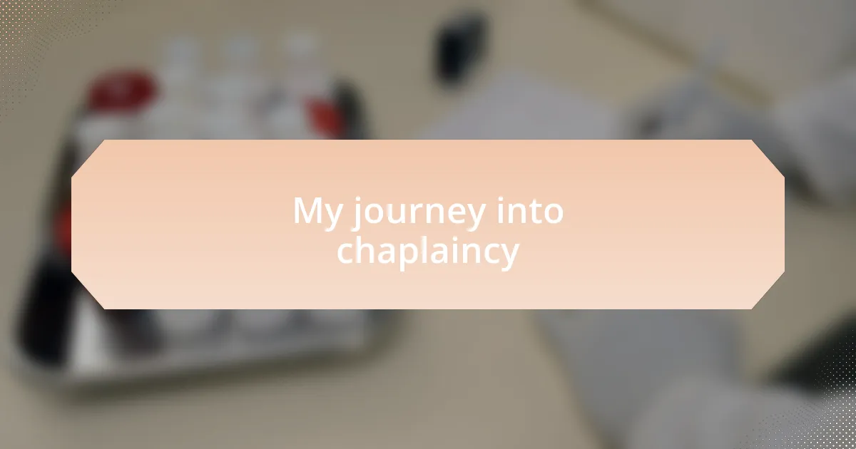 My journey into chaplaincy