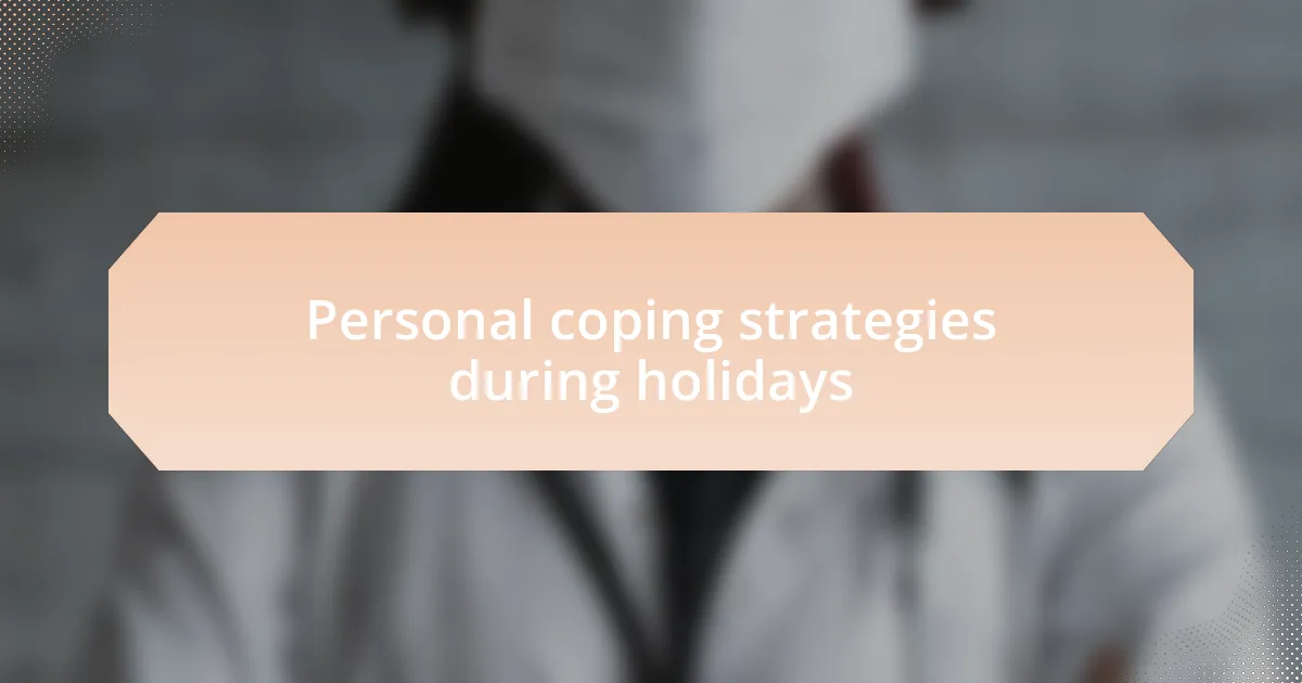 Personal coping strategies during holidays