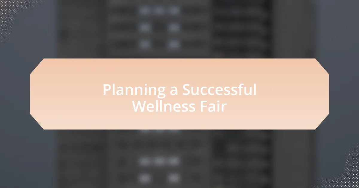Planning a Successful Wellness Fair
