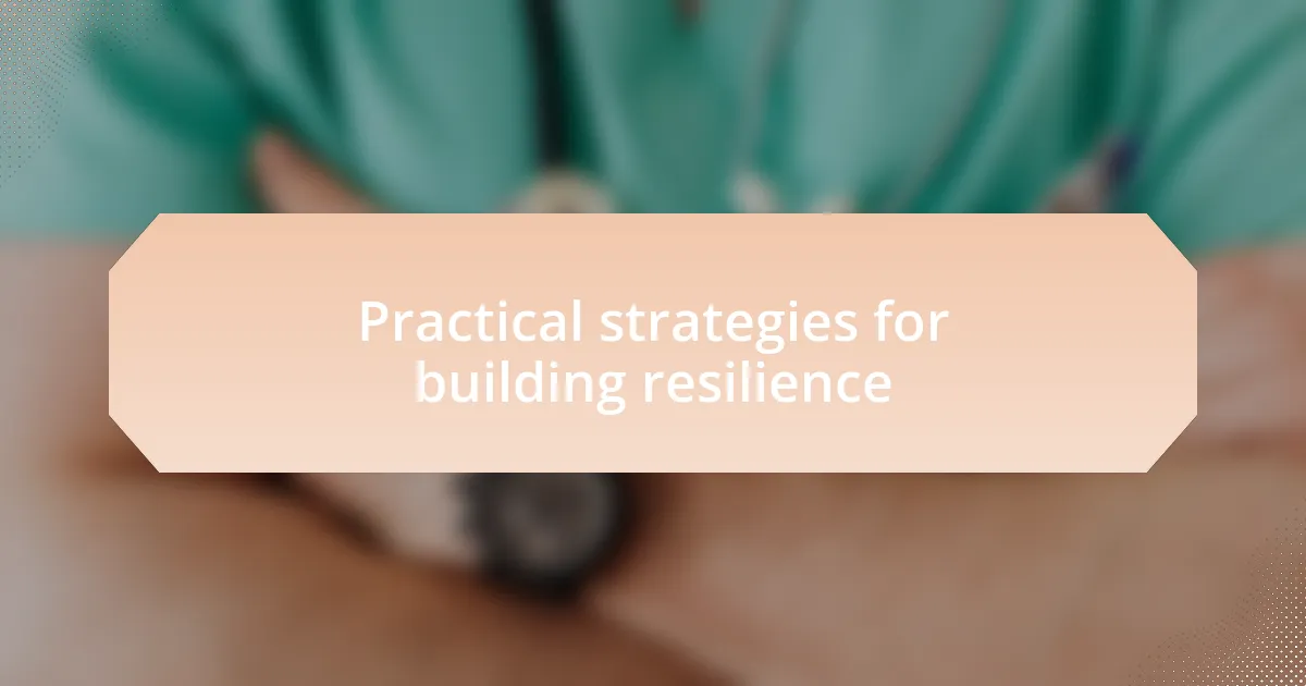 Practical strategies for building resilience