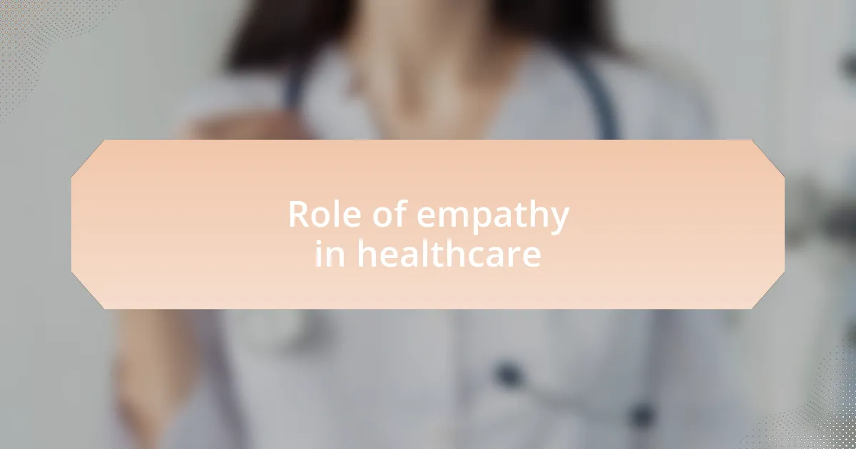Role of empathy in healthcare