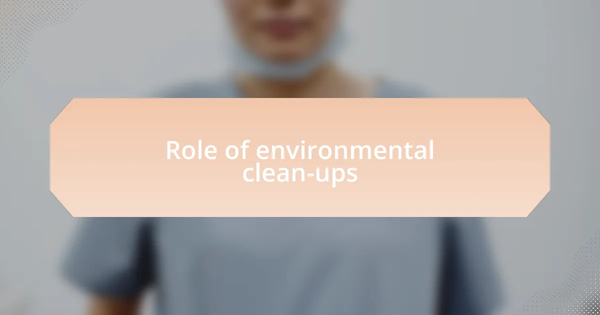 Role of environmental clean-ups