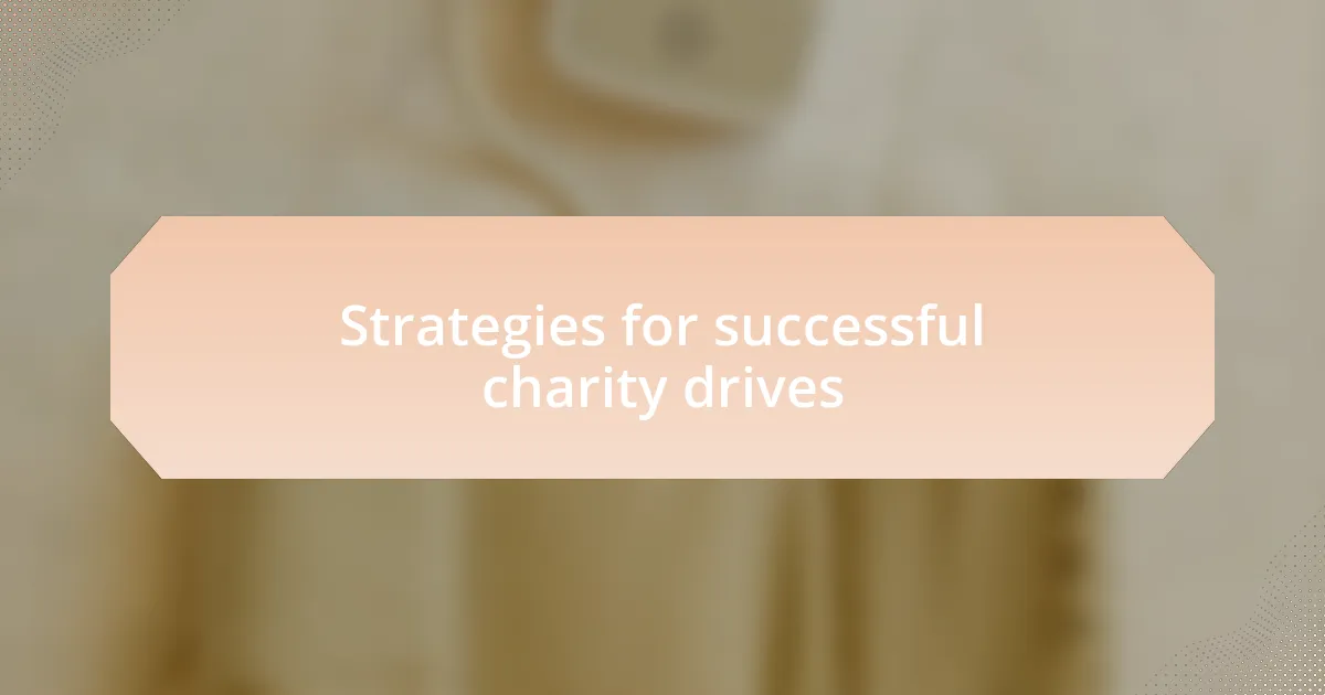 Strategies for successful charity drives