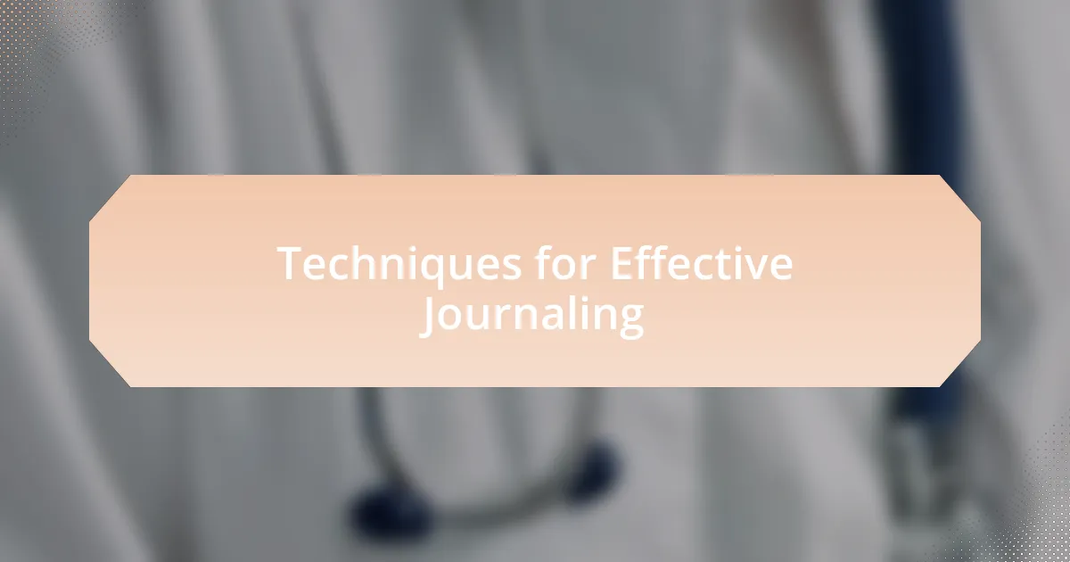 Techniques for Effective Journaling