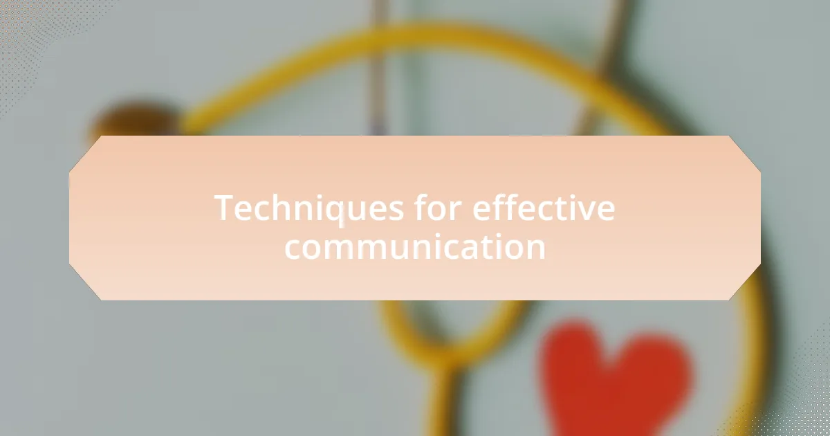 Techniques for effective communication