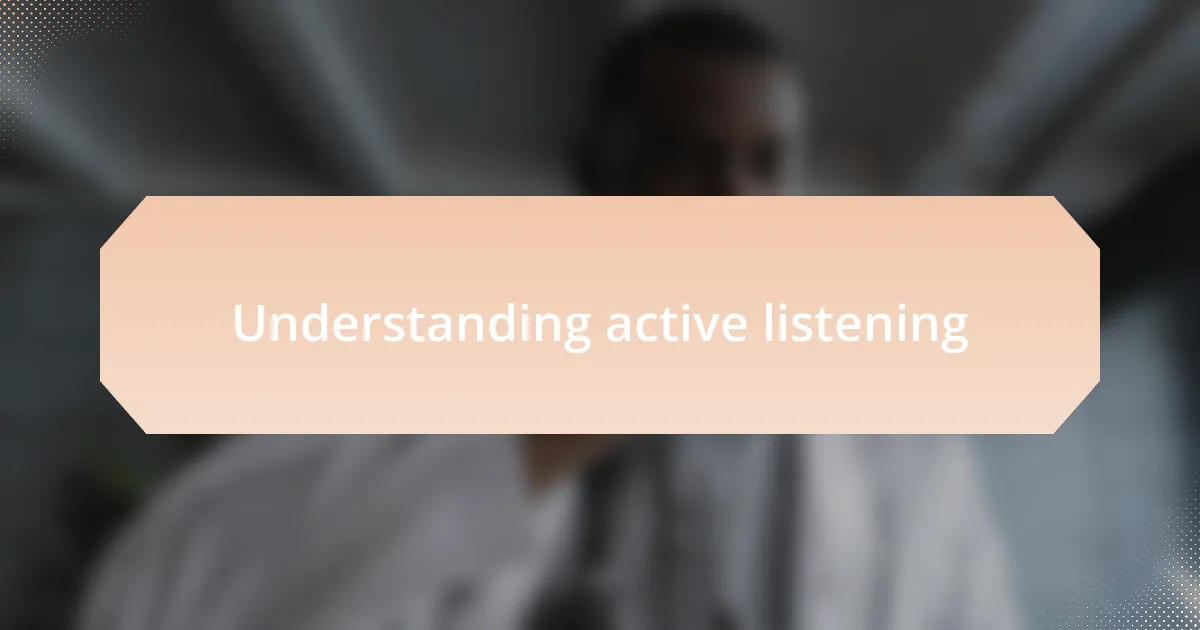 Understanding active listening