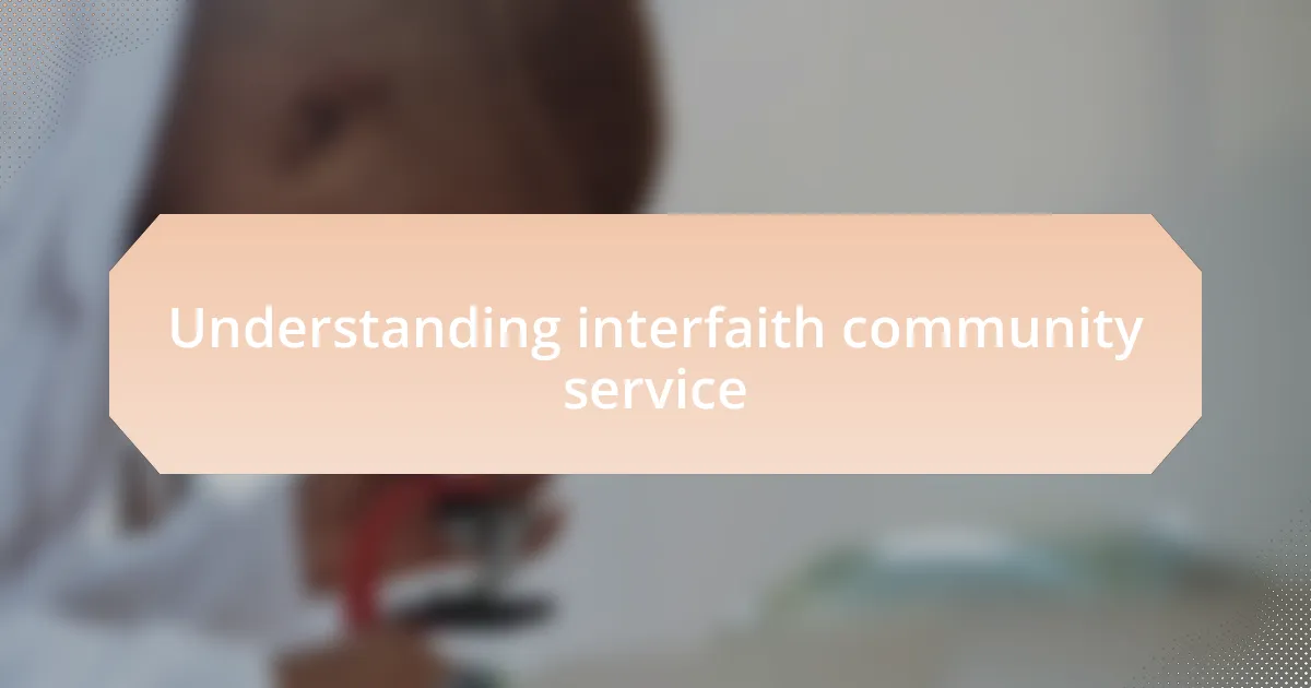 Understanding interfaith community service