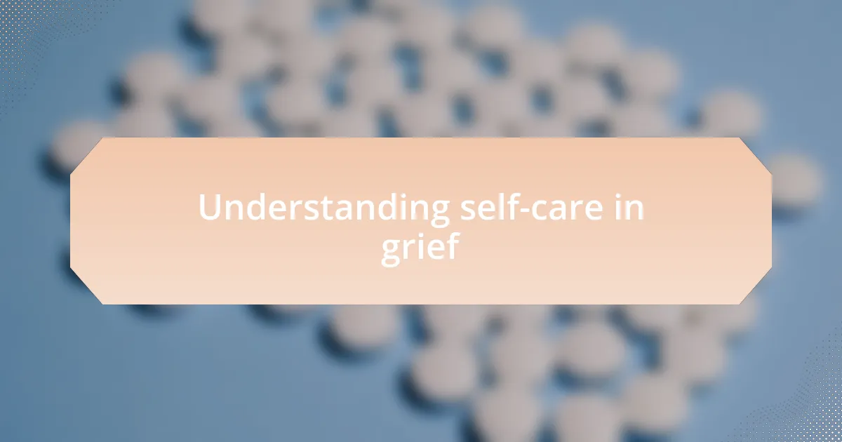 Understanding self-care in grief